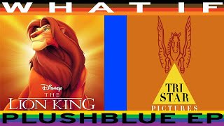 WHAT IF The Lion King (1994) was by TriStar