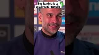 Pep Guardiola is so amazing and respectful #manchestercity #mancity #viral #reels #football #shorts