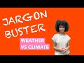 Jargon Buster: What is the difference between weather and climate?