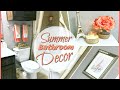 DECORATE WITH ME! Small Bathroom Decor| Summer 2018