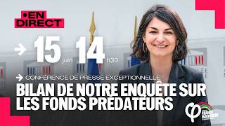 🔴 Conférence de presse : bilan de notre enquête sur les fonds prédateurs avec Aurélie Trouvé !