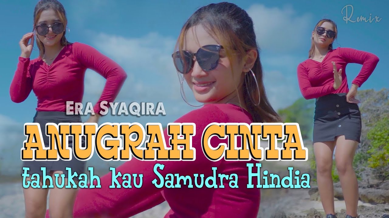 Anugrah Cinta  (DJ REMIX) - Era Syaqira  //  Tahukah Kau Samudra Hindia