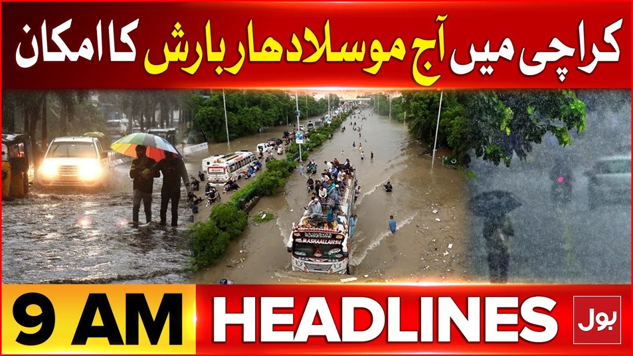 Heavy Rain In Karachi | BOL News Headlines At 9 AM | Weather Latest ...
