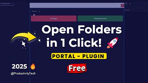 🛠️ FREE Portal Plugin – Instantly Open Any Folder From Premiere Pro in 2025! 🚀🔥