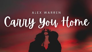 Carry You Home - Alex Warren