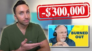 Paid Off $300K & LEAVING MEDICINE  Doctor Reacts to Dave Ramsey