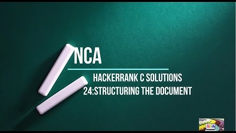 24:Structuring the Document || Hackerrank c solutions