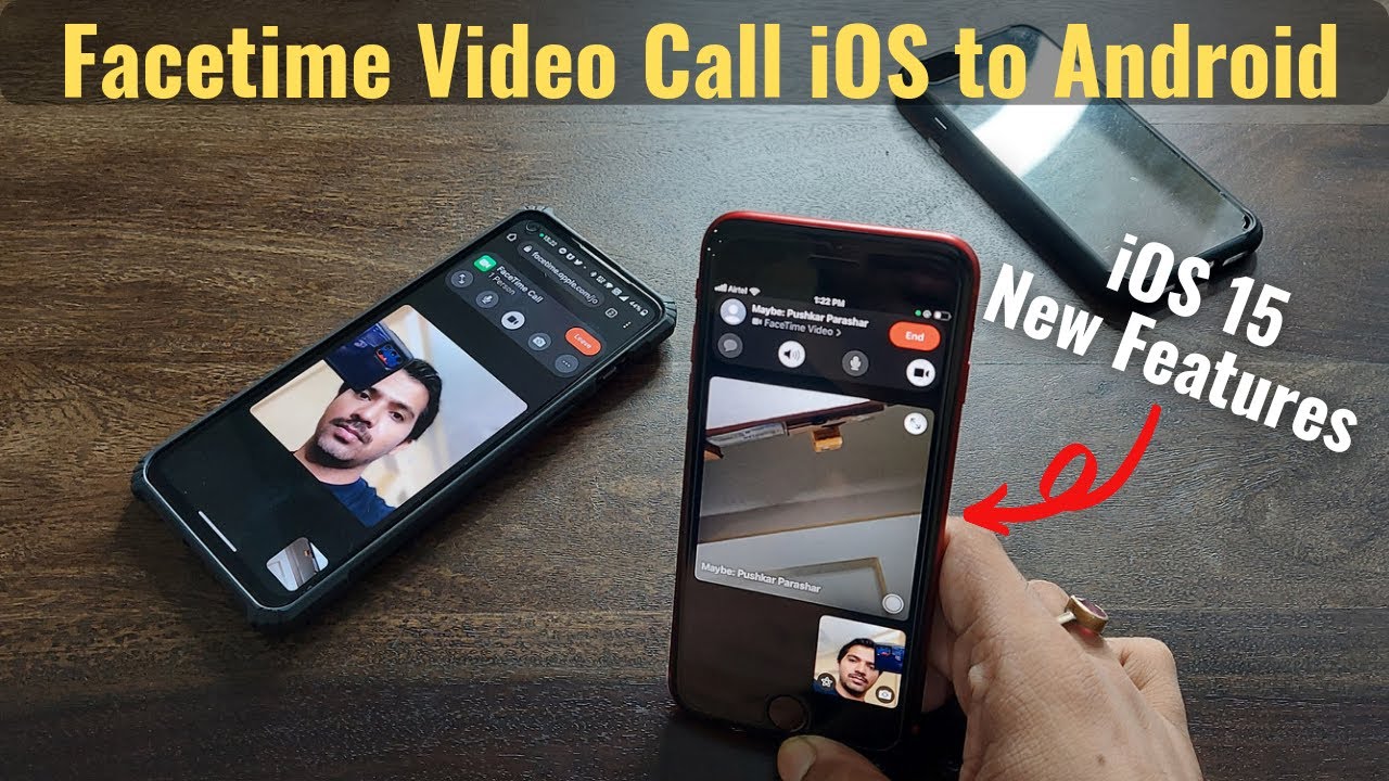 iOS 15 New Features - Facetime Call iOS to Android