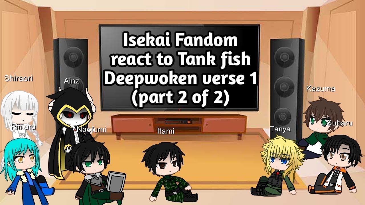 isekai fandom react to Tankfish Deepwoken verse 1 (part 2 of 2)