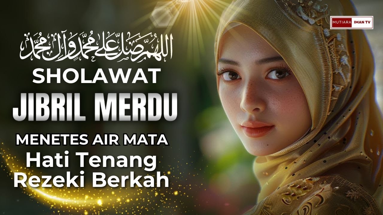 Sholawat Jibril Singkat, Mudah Diingat, Buka Pintu Rejeki