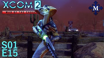 XCOM 2 WOTC - S01E15 - Retaliation Time