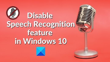 How to disable Speech Recognition feature in Windows 10