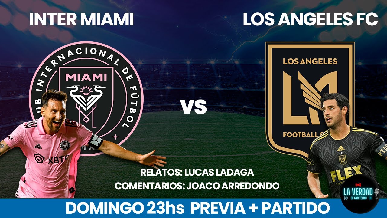los angeles fc vs inter miami