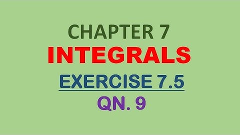 class-12 #maths-chapter 7 exercise 7.5 question 9 || Integrals #cbse #ncert #English