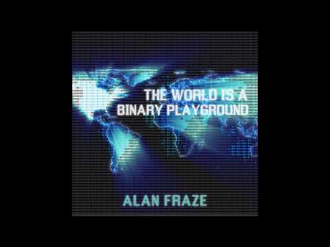 Watch Alan Fraze - The World Is A Binary Playground - 07 - The World Is A Binary Playground (Demo) on YouTube