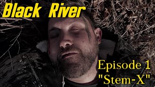 Black River: Pilot (Stem-X) | Post-Apocalyptic Short Film Series