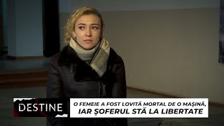 DESTINE: O femeie a fost lovită mortal de o mașină, iar șoferul stă la libertate