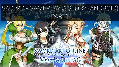 Sword Art Online (SAO) : Memory Defrag - Android Gameplay + Story #Part1