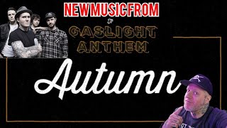 GASLIGHT ANTHEM Autumn - First Listen and Review