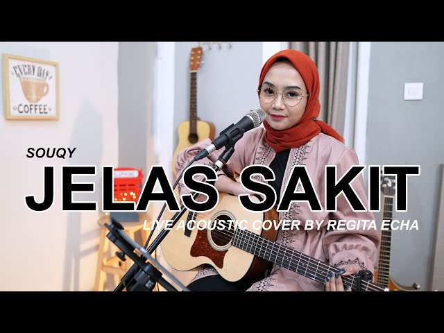 JELAS SAKIT - SOUQY COVER BY REGITA ECHA class=