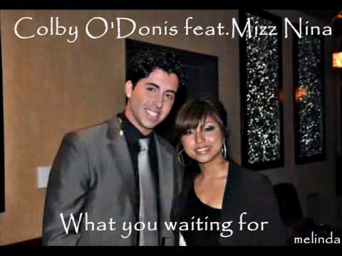 Mizz Nina feat. Colby O'Donis - What you waiting f...