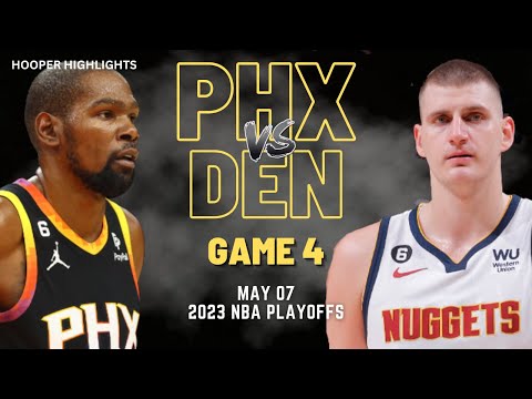 Phoenix Suns vs Denver Nuggets Full Game 4 Highlights | May 7 | 2023 NBA Playoffs