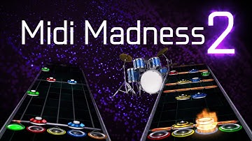 Midi Madness 2 | Clone Hero Custom Song [Archives, 2016]