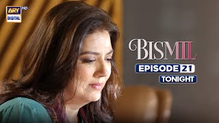 Bismil Episode 21 | Promo | Tonight |Digitally Presented by Sensodyne & Vince Care | ARY Digital