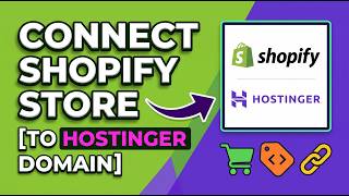 How to Connect Shopify Store to Hostinger Domain