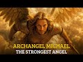 The Story Of Archangel Michael The Strongest Angel 