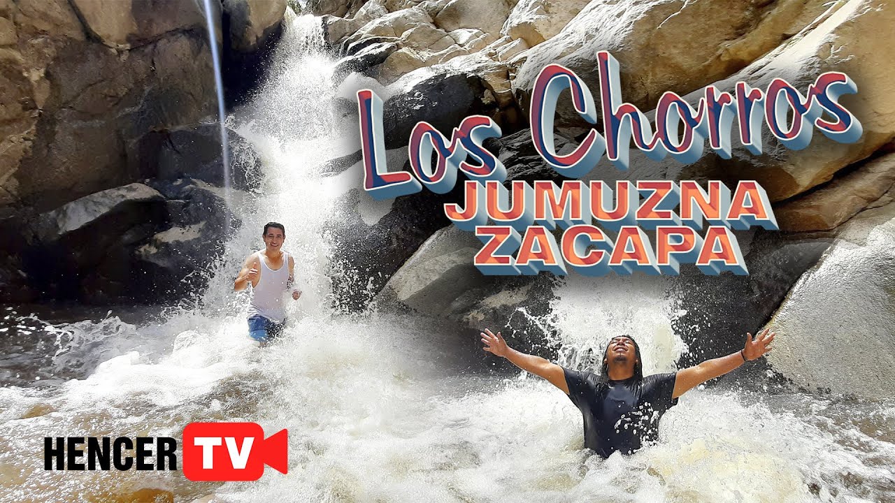 🔆 🌊LOS CHORROS JUMUZNA ARRIBA, ZACAPA. #hencertv
