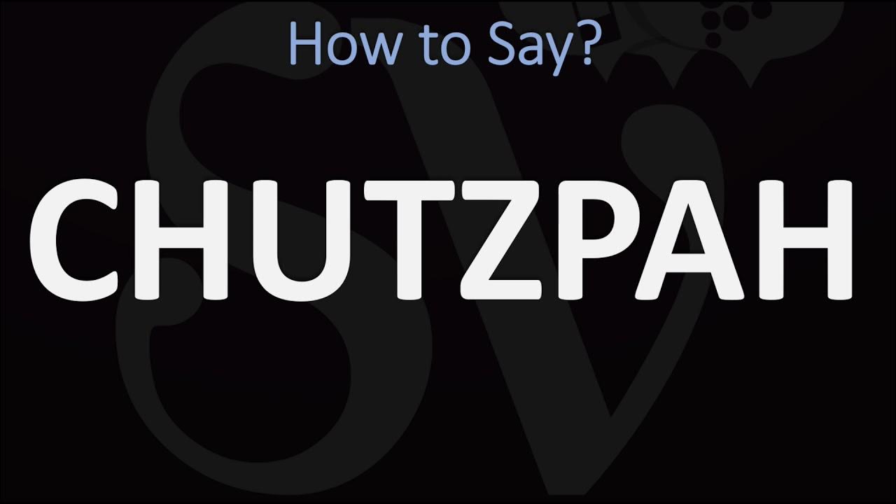How to Pronounce Chutzpah? (CORRECTLY) 