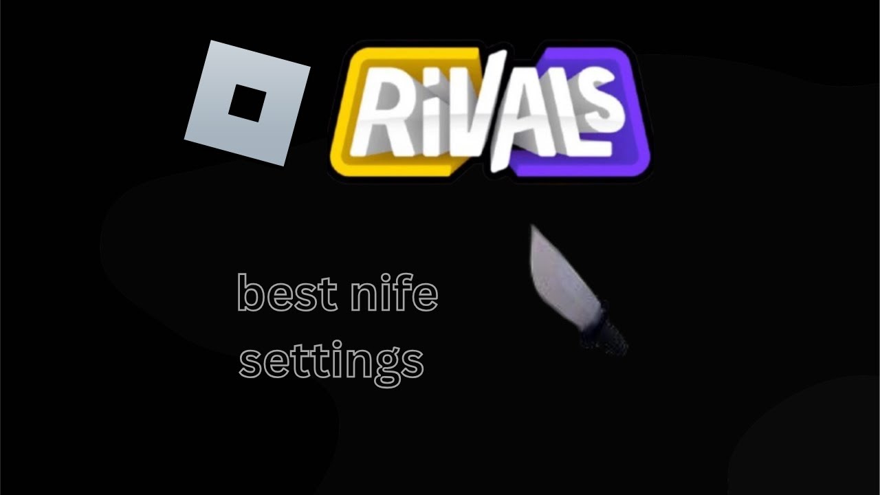 Best Knife Settings Rivals Best Knife Settings in Roblox rivals – Slice Like a Pro - YouTube