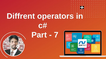 Diffrent operators in c# part 7