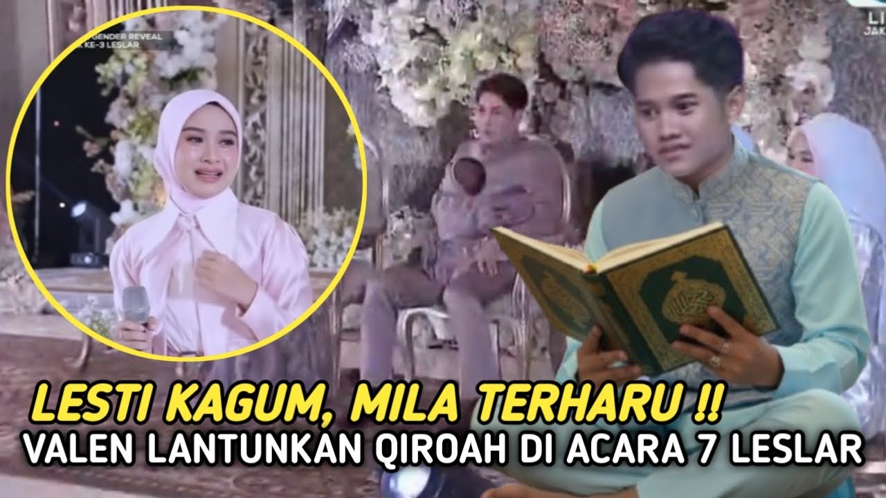 Mila Terharu!! Lesti Billar Tak Menyangka, Valen Lantunkan Qiroah Di Acara 7 Bulanan Lesti Billar.