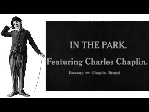Charlie Chaplin " In The Park " 1915 - 1080P High Definition HD - Short Silent Classic Film