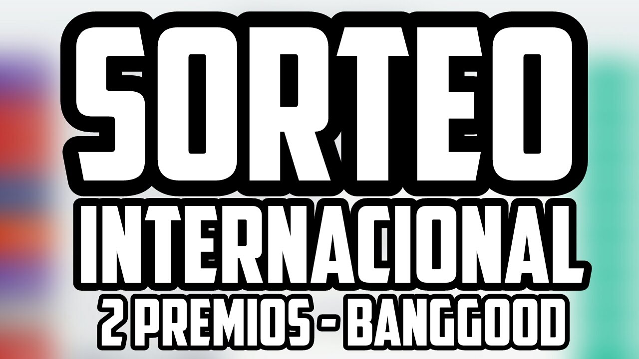 (FINALIZADO) ¡SORTEO INTERNACIONAL CON 2 PREMIOS! Por Banggood - TBandroid