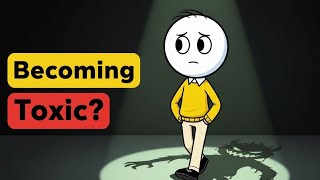 You Might Be Becoming TOXIC Without Realizing It | Psychology Of Toxic People 