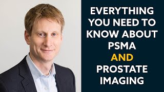 2021: PSMA and Prostate Imaging | Dr. Thomas Hope | 2021 Moyad + Scholz MidYear Update | PCRI