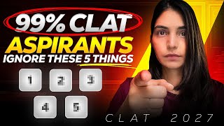 Top 5 CLAT 2027 Preparation Mistakes MOST Aspirants Make - Don’t Be One of Them!