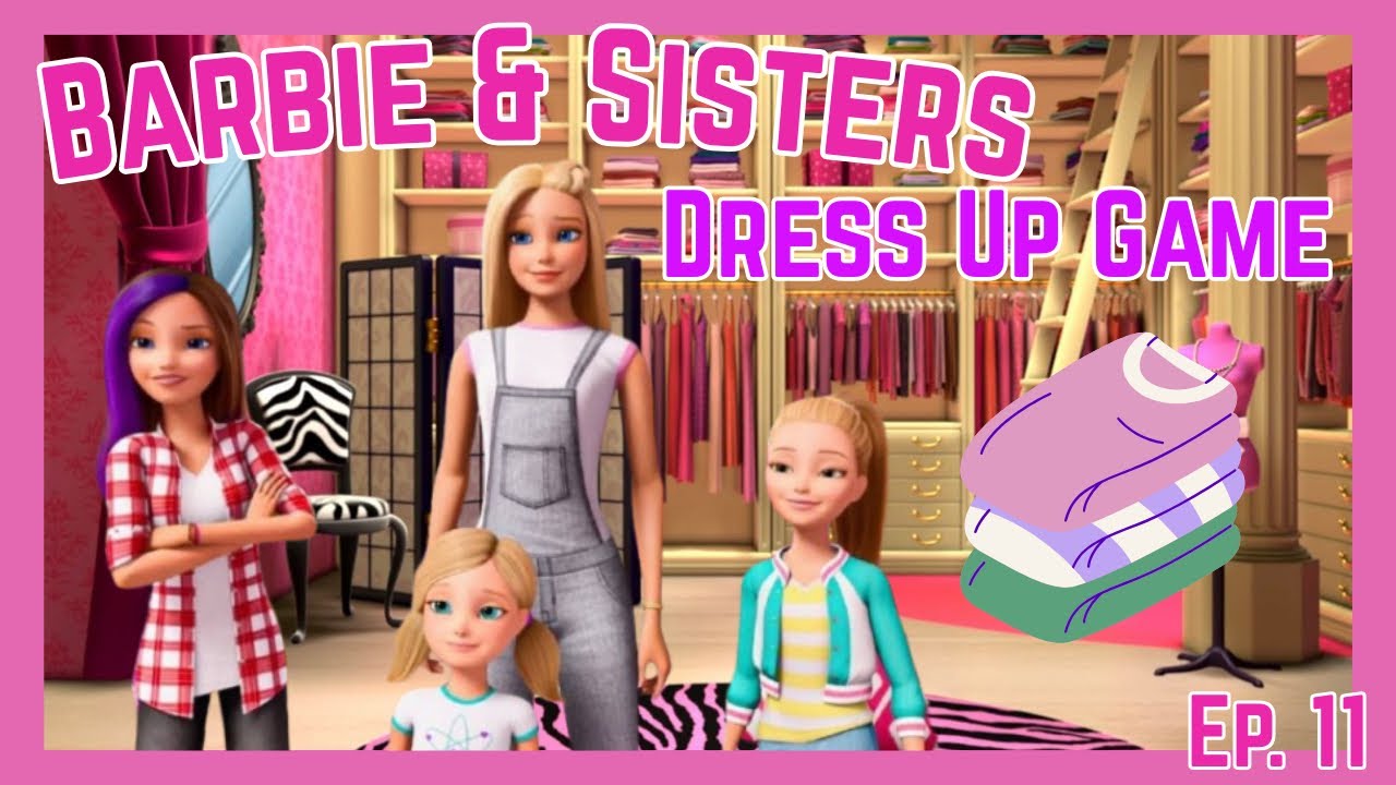 EP 11. BARBIE & SISTERS DRESS UP GAME!! | Barbie Dreamhouse Adventures App