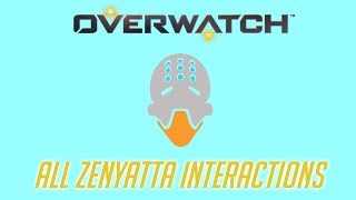 Overwatch  All Zenyatta Interactions + Unique Kill Quotes