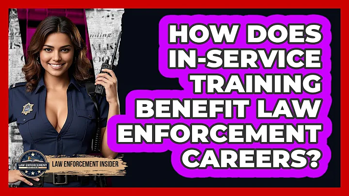 How Does In-service Training Benefit Law Enforcement Careers? - Law Enforcement Insider