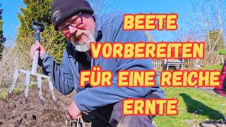 Beete vorbereiten für eine reiche Ernte / Faulenzerbeet nach 6 Jahren / Bodenbelebung mit Kompost