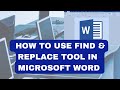 HOW TO USE FIND AND REPLACE TOOL IN MICROSOFT WORD | LESSON 9