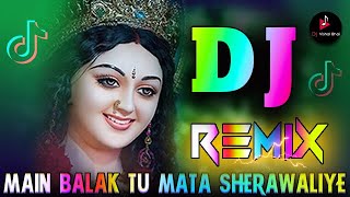 Main Balak Tu Mata | Dj Remix Navratri Special | Jubin Nautiyal Bhakti Dj Song Dj Vishal Bhai