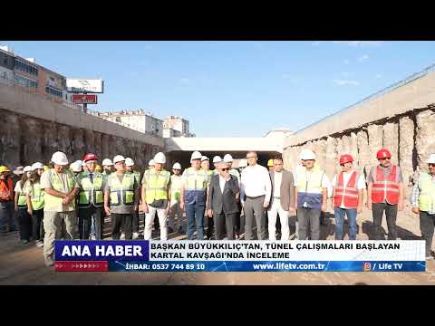 BAŞKAN BÜYÜKKILIÇ’TAN, TÜNEL ÇALIŞMALARI BAŞLAYAN KARTAL KAVŞAĞI’NDA İNCELEME