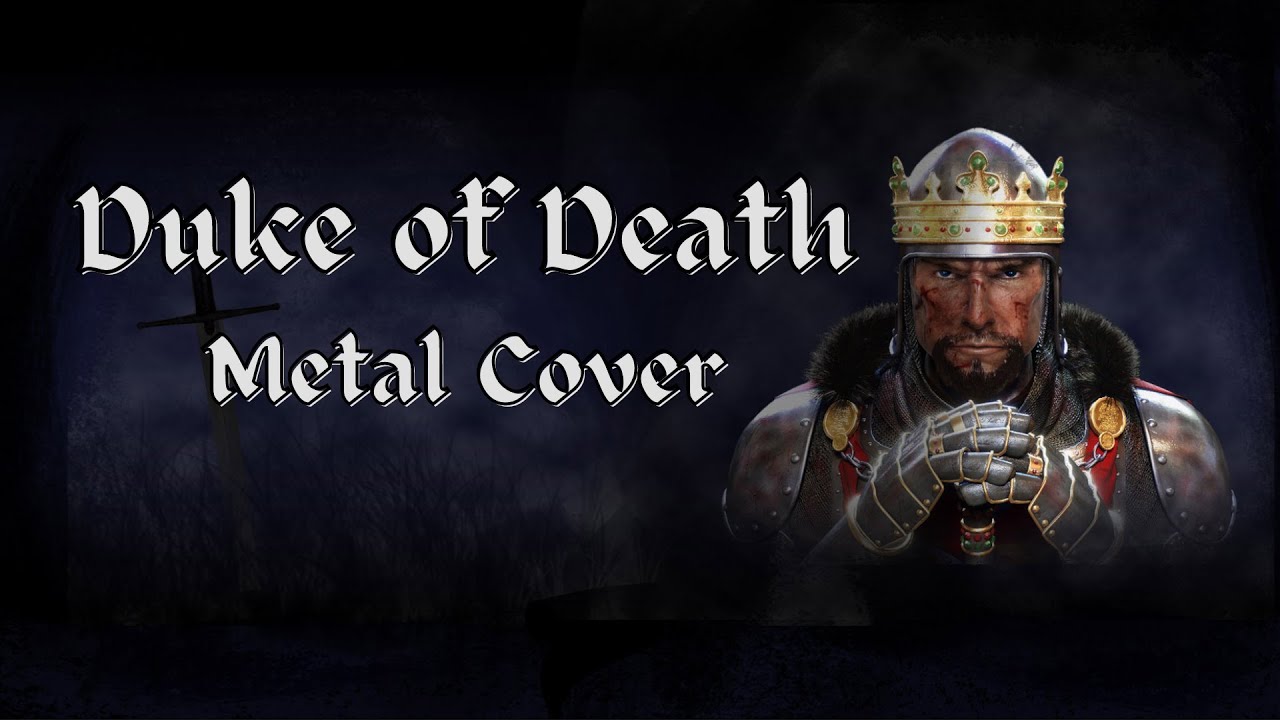 Duke of Death (Medieval II Total War) Heavy Metal Cover