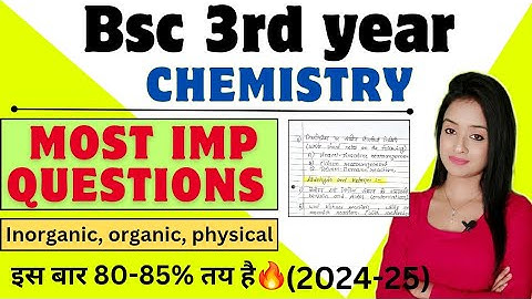 bsc 3rd year chemistry most important questions 2024-2025 exam knowledge adda lion batch