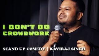 I DON'T CARE!!! | KAVIRAJ SINGH | STAND UP COMEDY